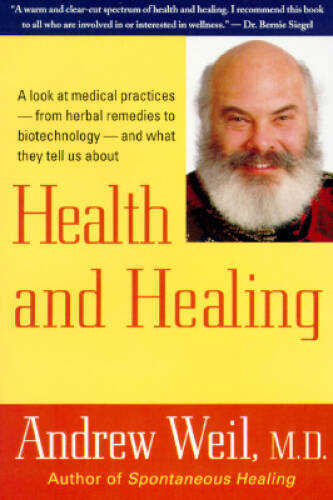 Health and Healing – Paperback By Weil, Andrew T – VERY GOOD