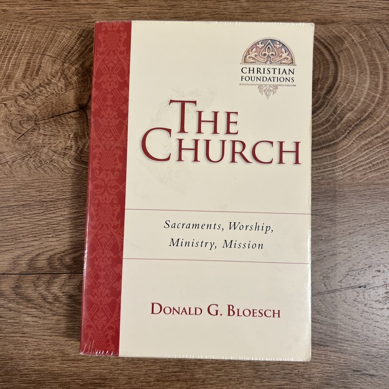 Church : Sacraments, Worship, Ministry, Mission by Donald G. Bloesch (2005,…