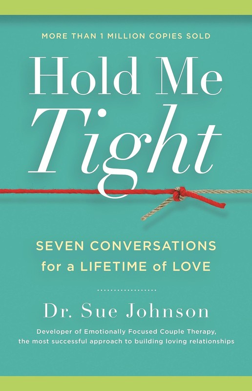 Hold Me Tight: Seven Conversations for a Lifetime of Love (The Dr. Sue Johns…