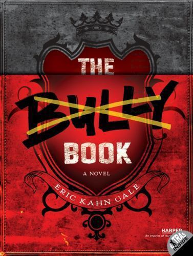 The Bully Book: A Novel – Eric Kahn Gale, 0062125133, paperback