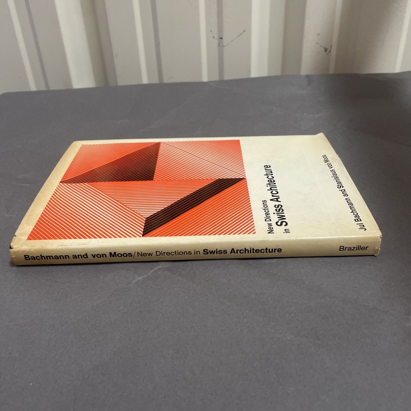 New Directions in Swiss Architecture, Jul Bachmann & Stanislaus von Moos 1969 HC gallery