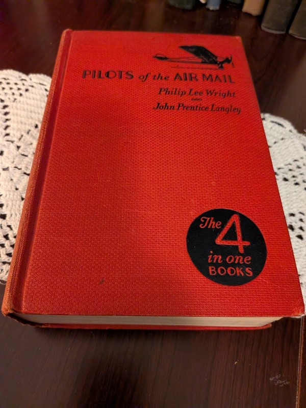 Pilots of the Airmail (The 4 in one books) 1930