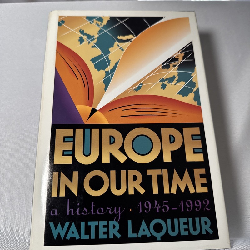 Europe in Our Time | A History, 1945-1992 | by Walter Laqueur | HC/DJ |