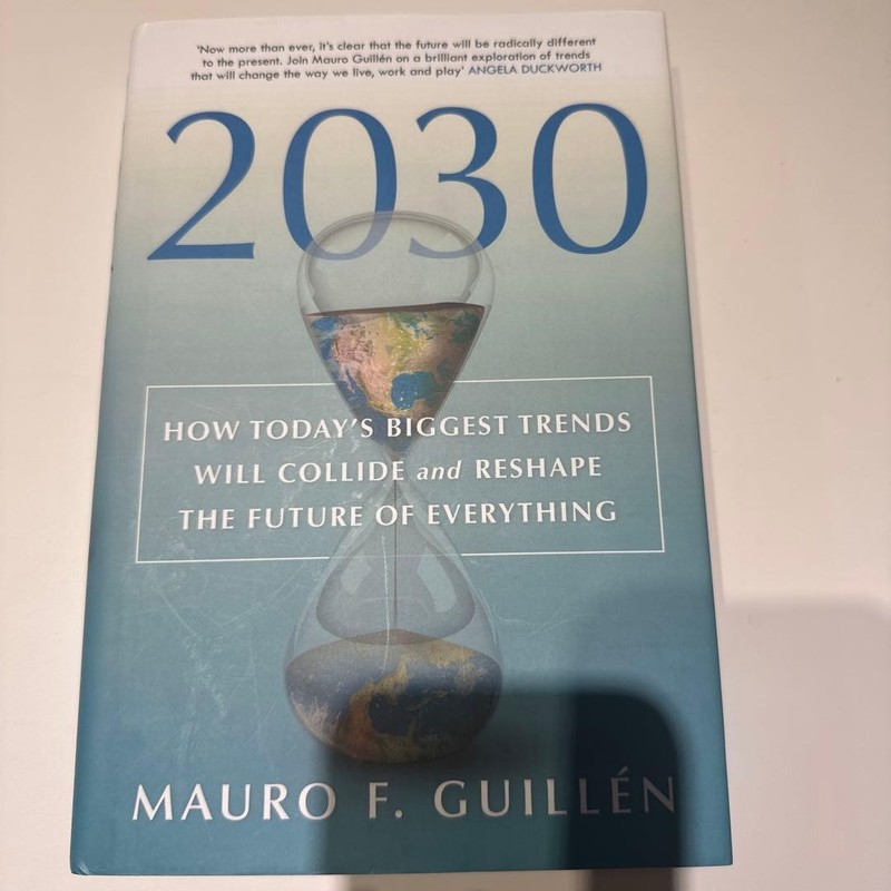 Mauro F. Guillen 2030: How Trends Will Reshape Future Good Condition English Bo