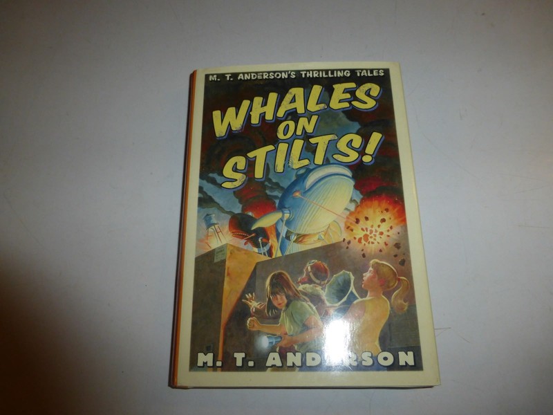M T Anderson / WHALES ON STILTS M T Anderson’s Thrilling Tales, HBDJ,1st Ed B313