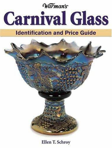 Warman’s Carnival Glass: Identification & Price Guide by Ellen T. Schroy