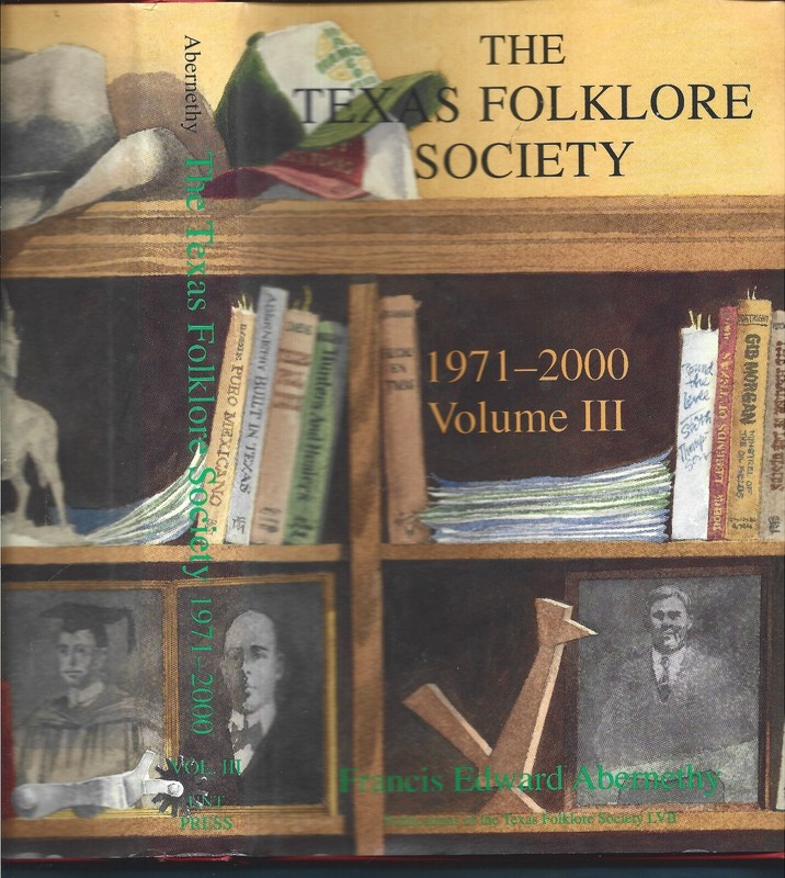 Texas Folklore Society 1971-2000 Volume III HB w/dj-2000-232 pages-1st Edition