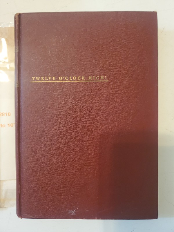 Twelve O'Clock High HC 1948 1st Ed Lay & Barlett Harper & Bros. W/ Dust Jacket gallery