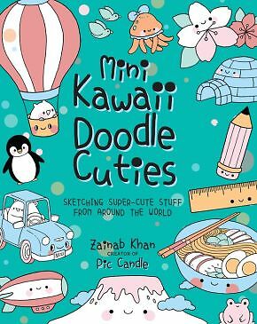 Mini Kawaii Doodle Cuties: Sketching Super-Cute Stuff from Around the Wo .. NEW