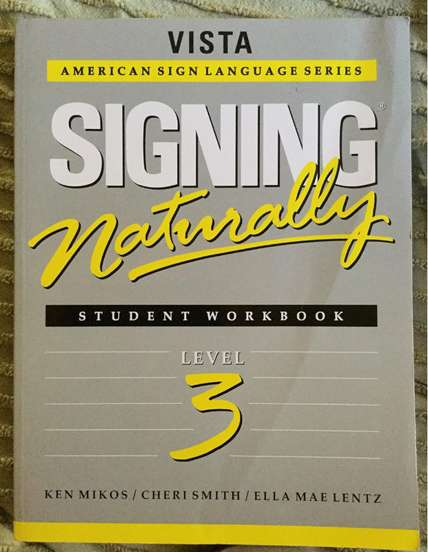 Signing Naturally Student Workbook Level 3 by Ken Mikos 2001 Trade Paperback