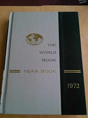 World Book Year Book 1972 – Hardcover, by Nault William H. – Acceptable
