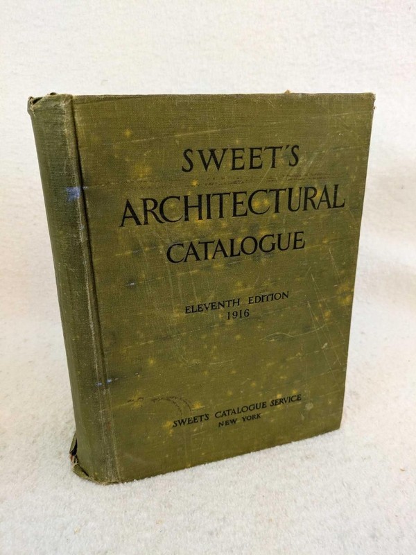 SWEET’S ARCHITECTURAL CATALOGUE Eleventh Edition 1916 New York