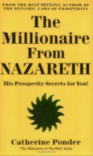The Millionaire From Nazareth: His P- paperback, 9780875163703, Catherine Ponder