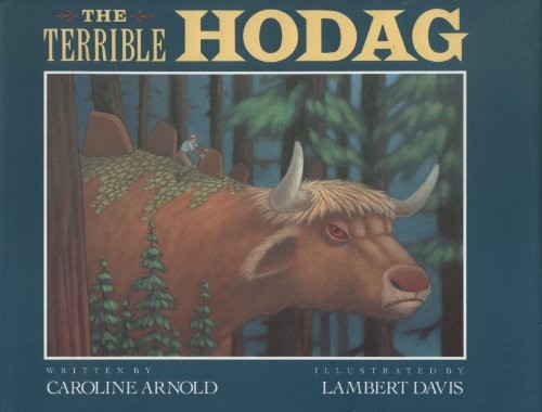 The Terrible Hodag Hardcover Caroline Arnold