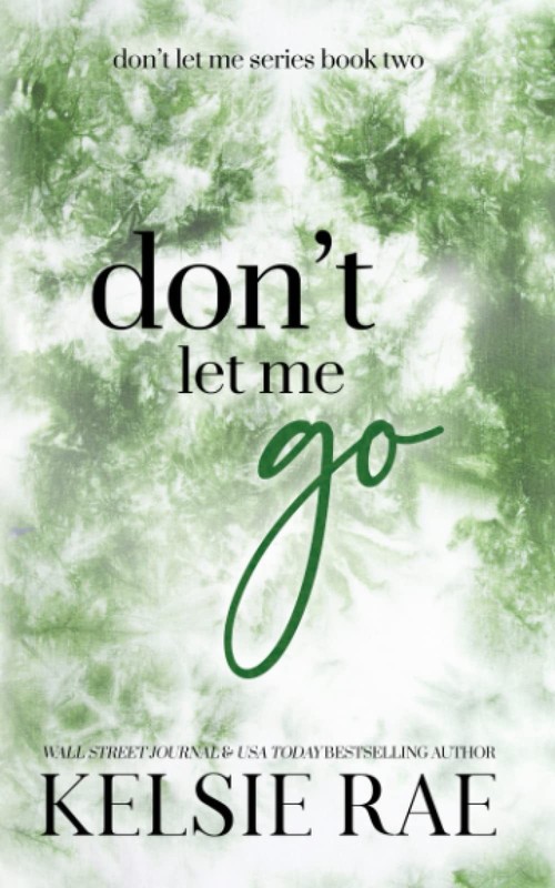 Don’t Let Me Go – paperback Rae, Kelsie