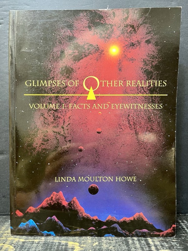 Glimpses of Other Realities Vol 1 Facts & Eyewitnesses Linda M Howe Signed VG V1