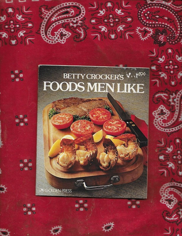 Betty Crocker’s Foods Men Like {1976 Cook Book / Booklet} 24 pgs