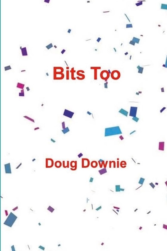 Bits Too by Doug Downie Paperback Book