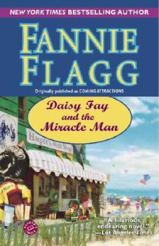 Daisy Fay and the Miracle Man: A Novel – Paperback By Flagg, Fannie – VERY GOOD