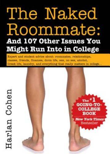 The Naked Roommate: And 107 Other Issues You Might Run Into in Colle – VERY GOOD