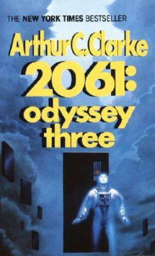 2061: Odyssey Three – Mass Market Paperback By Arthur C. Clarke – GOOD
