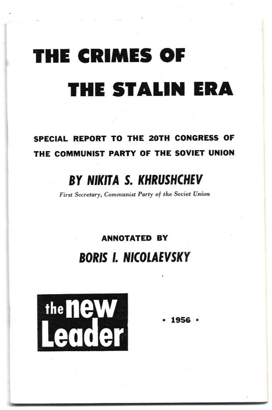 The Crimes Of the Stalin Era Nikita Khrushchev 1956 Special Report