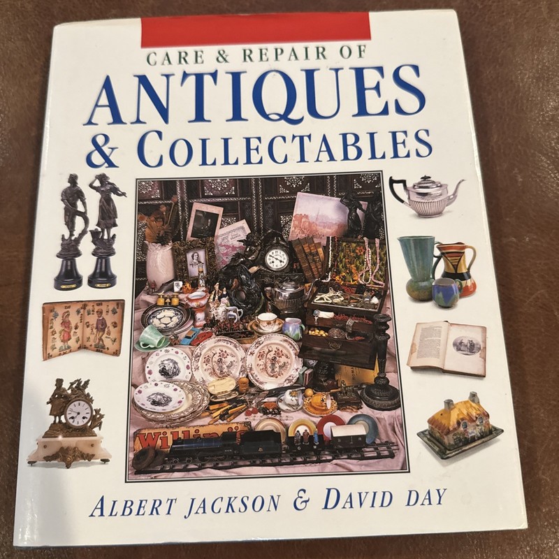 Care & Repair of Antiques & Collectables, Jackson, Albert & Day, David HCDJ