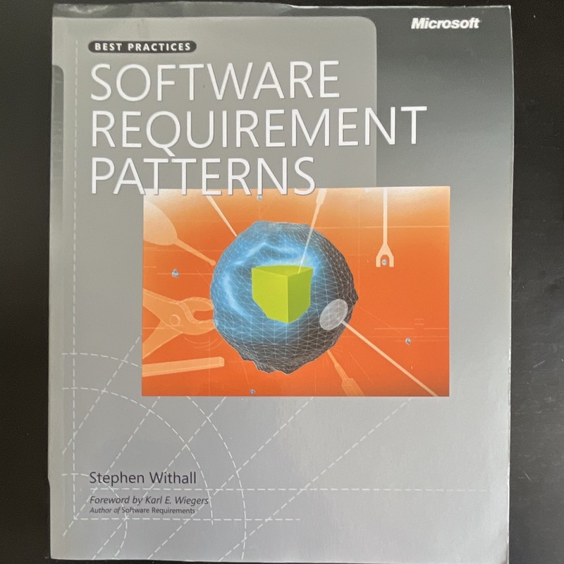 Microsoft Press Software Requirement Patterns Stephen Withall 2007 PB