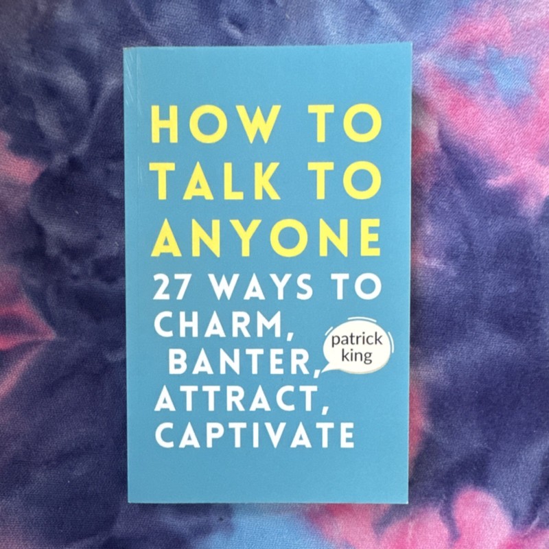 How to Talk to Anyone by Patrick King Paperback Self-Help Social Skills Book