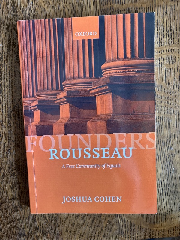 Rousseau: A Free Community of Equals by Cohen, Joshua