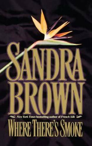 Where There’s Smoke – Hardcover By Brown, Sandra – GOOD