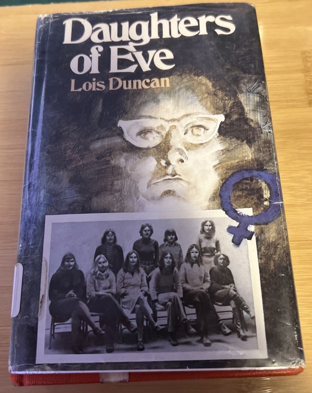 Daughters of Eve by Lois Duncan HC 1st Edition DJ Mylar Library Edition 1979