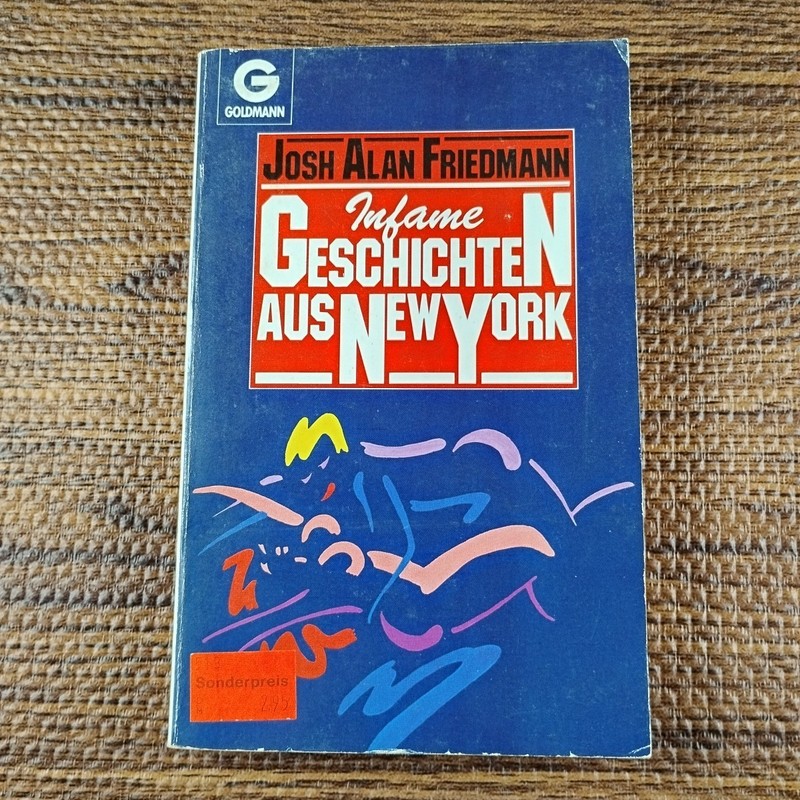 Josh Alan Friedman ~ Infame Geschichten Aus New York 1988 German Paperback Book