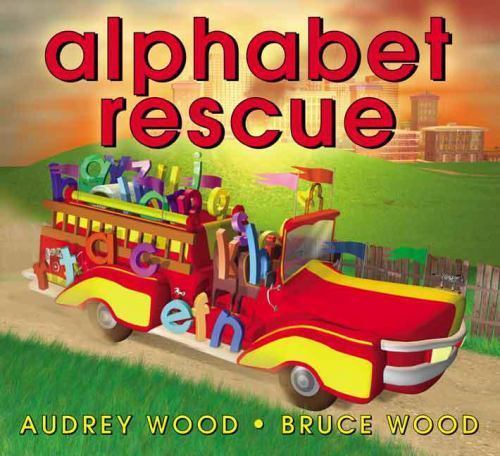 Alphabet Rescue by Wood, Audrey; Wood, Bruce