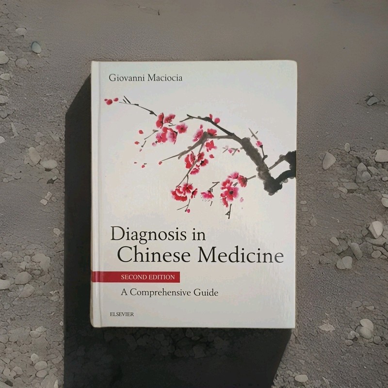 Diagnosis in Chinese Medicine: A Comprehensive Guide by Giovanni Maciocia 2 Ed
