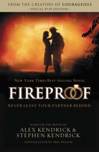Fireproof – Paperback By Kendrick, Alex – GOOD