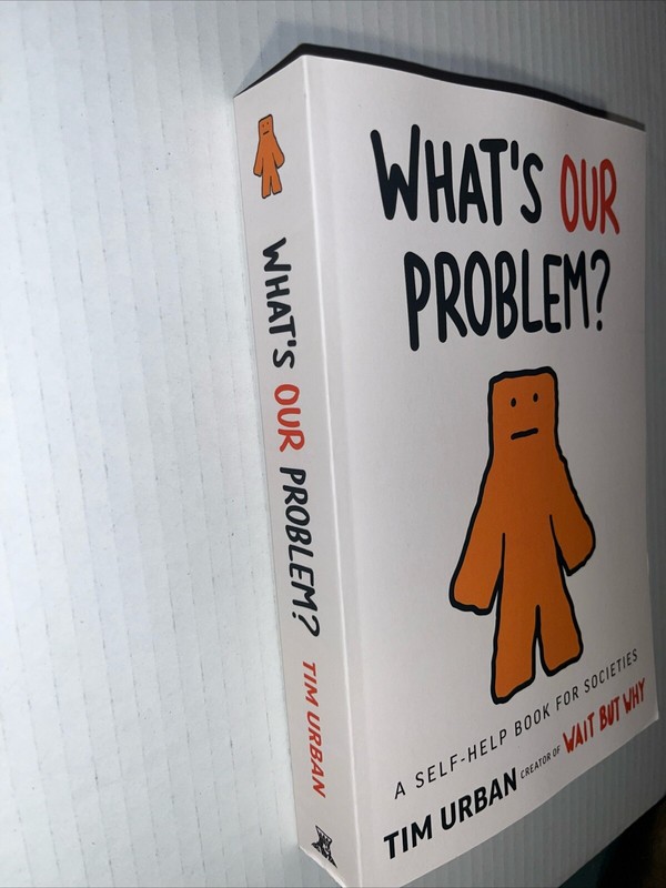 What’s Our Problem? A Self- Help Book For Societies By Tim Urban gallery