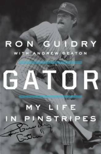 Gator: My Life in Pinstripes – Hardcover By Guidry, Ron – GOOD