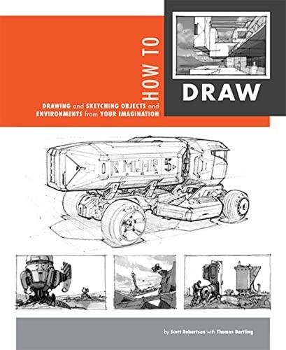 How to Draw: drawing and sketching objects and environments from your imagin…