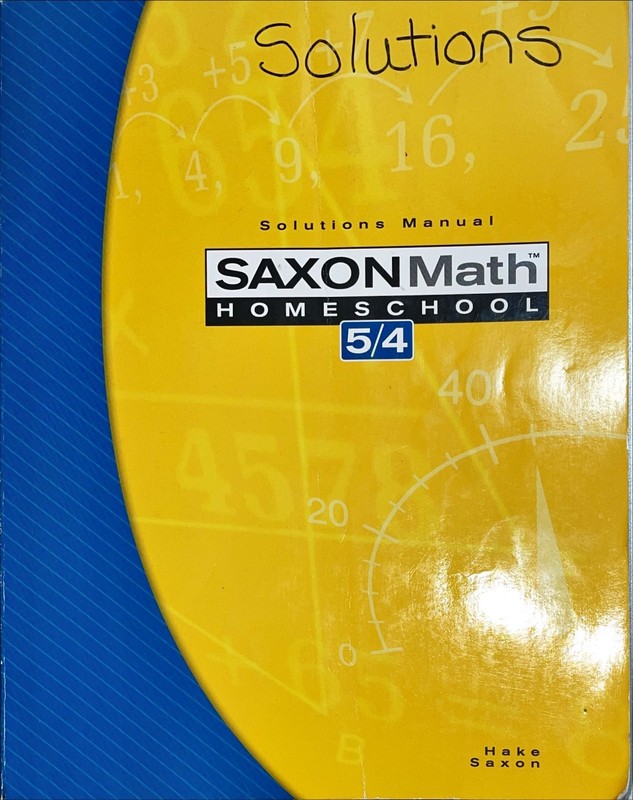 Saxon Math 5/4 Homeschool : Solutions Manual by Stephen Hake