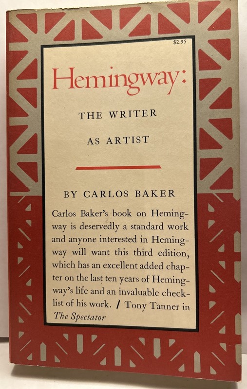 Hemingway: The Writer as Artist by Carlos Baker, 5th printing 1970 paperback