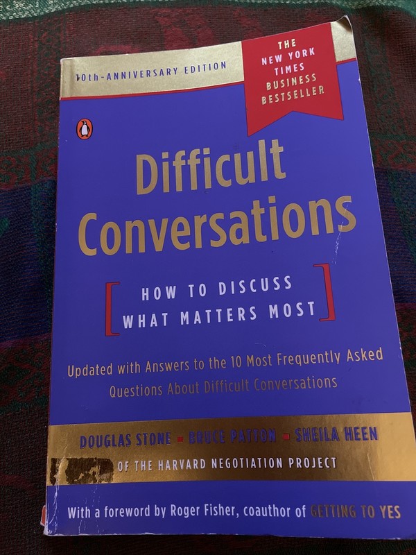 Difficult Conversations : How to Discuss What Matters Most by Bruce Patton,…