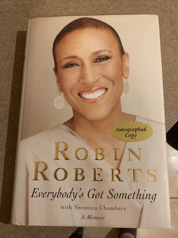 ROBIN ROBERTS GMA SIGNED BOOK "EVERYBODY’S GOT SOMETHING” HC DJ 1st ED gallery