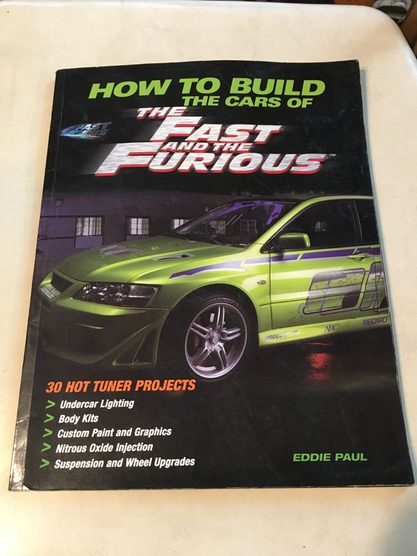 How To Build the Cars of The Fast and the Furious Eddie Paul – Paperback Book