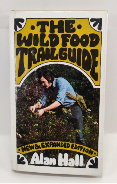 Wild Food Trailguide 1973 HC Alan Hall 2nd Ed Hunting Forage Foraging Guide-used