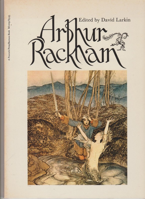 Arthur Rackham ed. by David Larkin 1st Printing Peacock Press 1975- NEW !