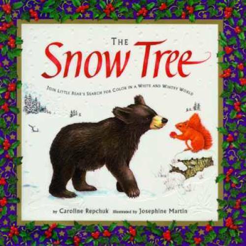 The Snow Tree – Hardcover By Repchuk, Caroline – GOOD