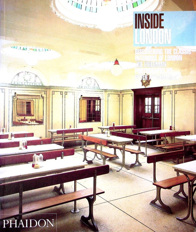 Inside Ser.: Inside London : Discovering the Classic Interiors of London by Joe