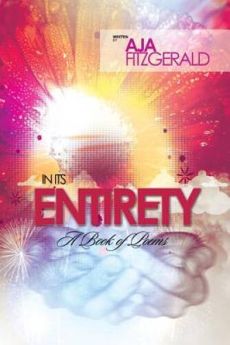 In Its Entirety - Paperback By Fitzgerald, Aja - GOOD