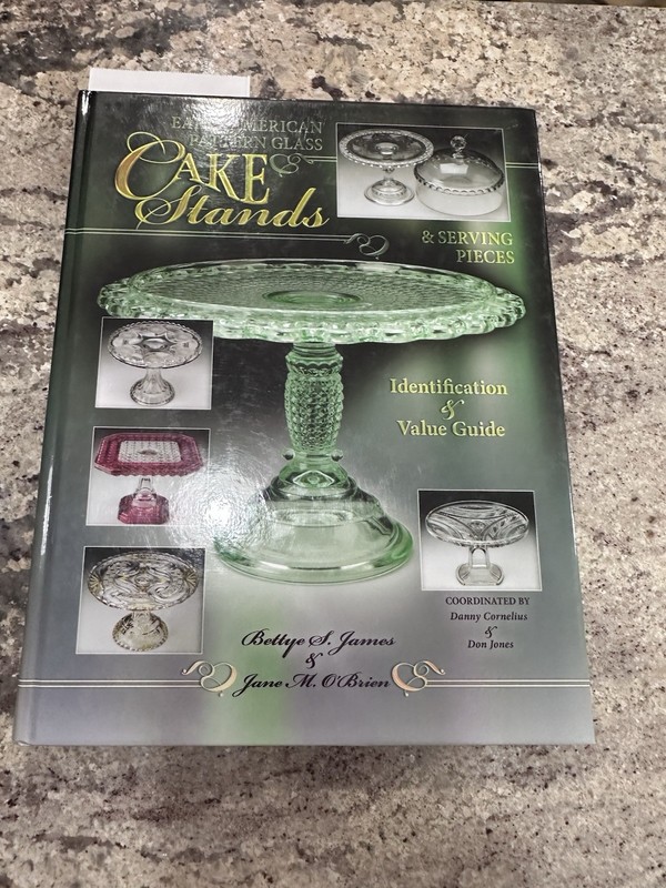 Bettye S. James & Jane M. O’Brien Early American Glass Cake Stands Guide Hardco…
